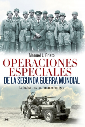 Manuel J. Prieto nos relata misiones imposibles en &quot;Operaciones especiales de la Segunda Guerra Mundial&quot;