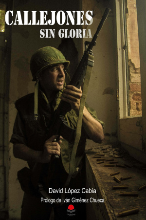 Callejones sin gloria, una novela que narra la lucha sin cuartel en la batalla de Hu&eacute;