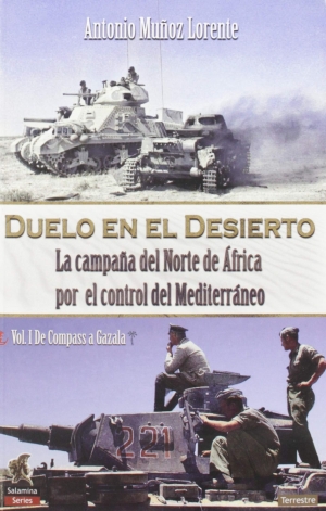 La Segunda Guerra Mundial en el norte de África al detalle en &quot;Duelo en el desierto&quot;